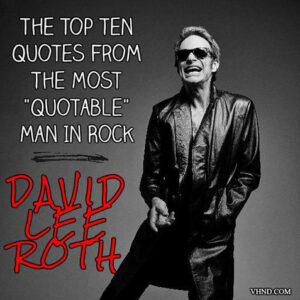 Top 10 Quotes From Diamond Dave Via Vhnd The Atomic Punks The